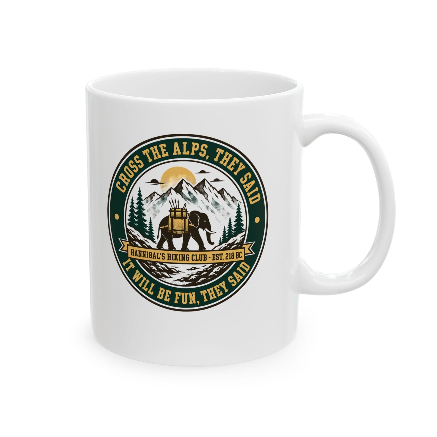 Badge Style Cross the Alps They Said Elephant Ceramic Mug, (11oz, 15oz)