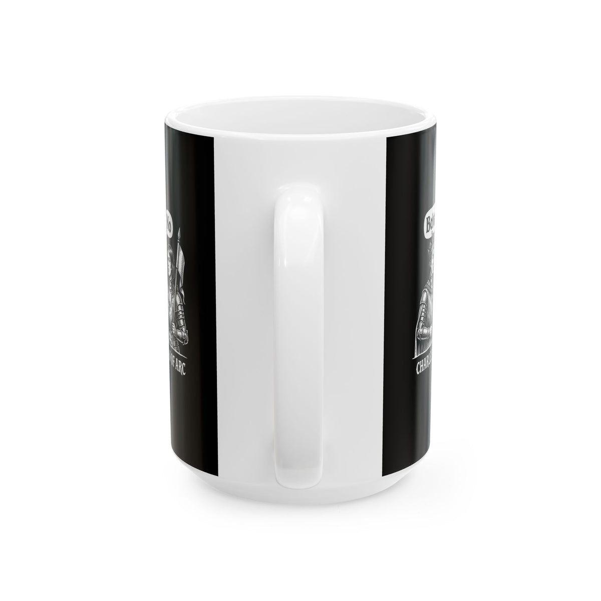 Joan of Arc Behave Ceramic Mug, (11oz, 15oz)