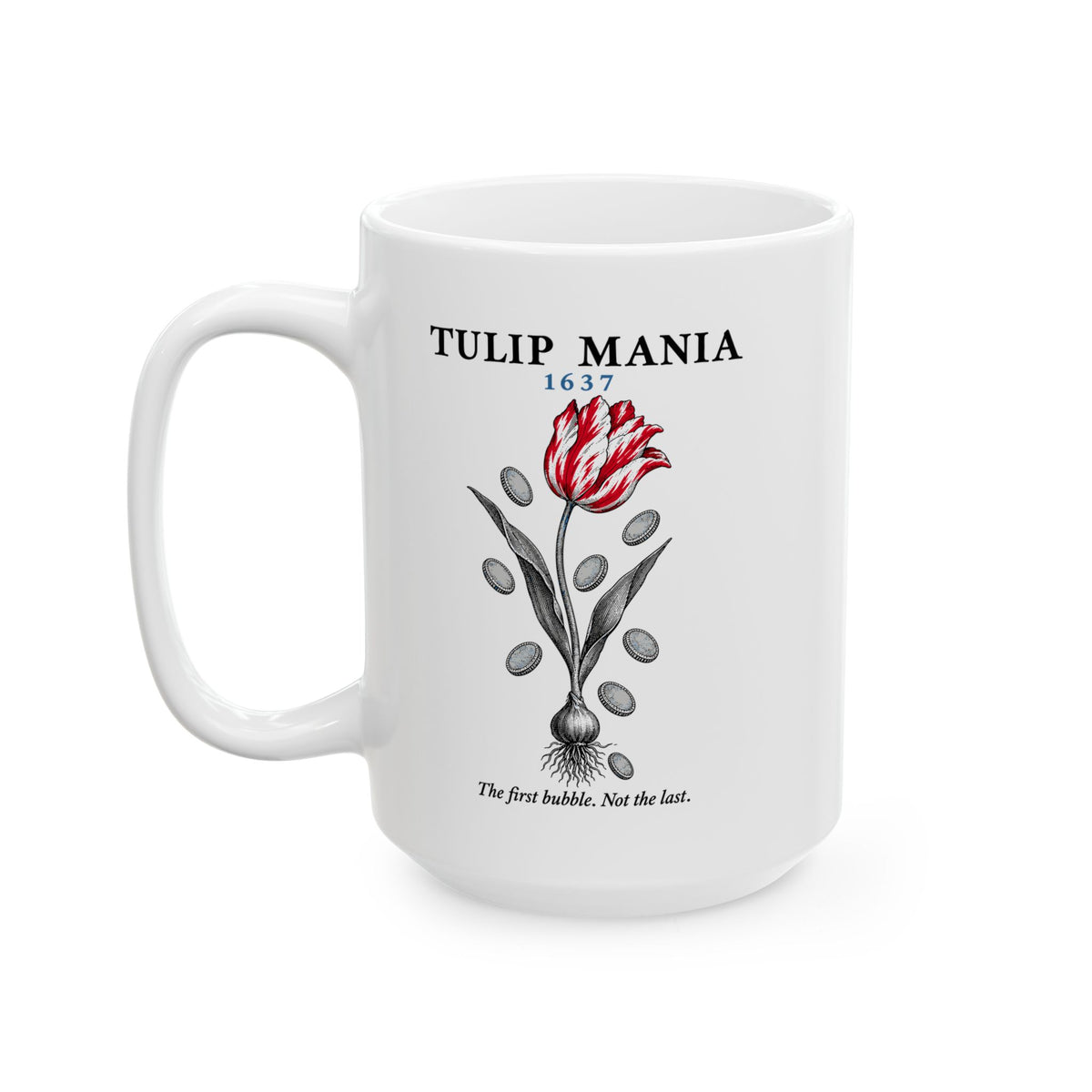 Tulip Mania 1637 Ceramic Mug, (11oz, 15oz)