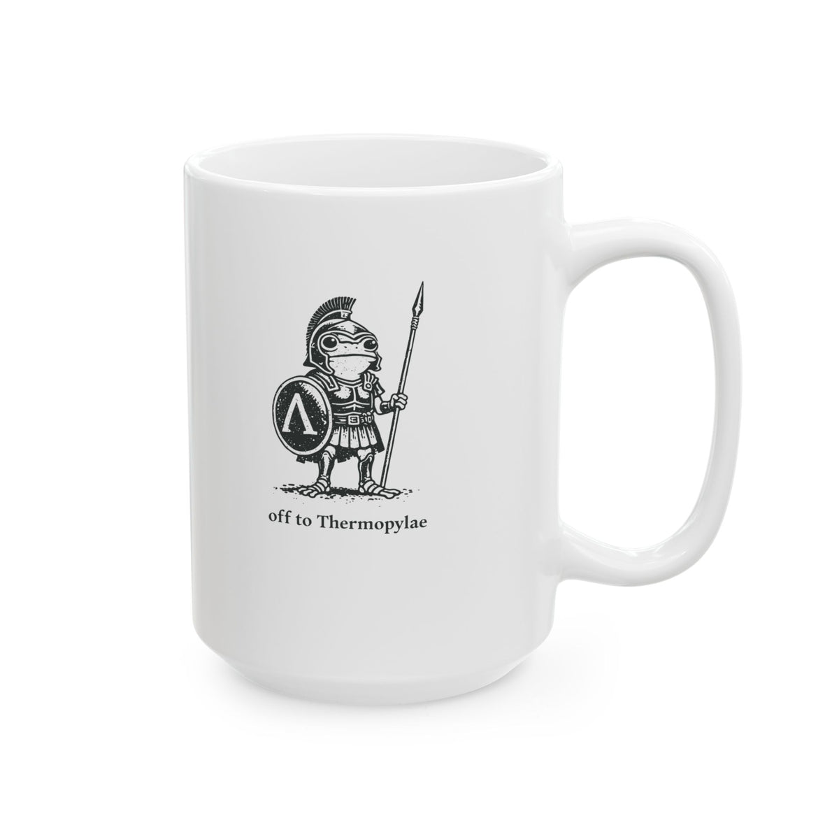 Hoplite Spartan Frog Off to Thermopylae Ceramic Mug, (11oz, 15oz)