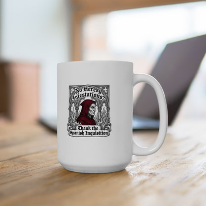 No Heresy Infestations Spanish Inquisition Ceramic Mug, (11oz, 15oz)