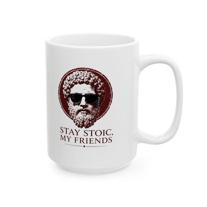 Aurelius Stay Stoic My Friends Ceramic Mug, (11oz, 15oz)