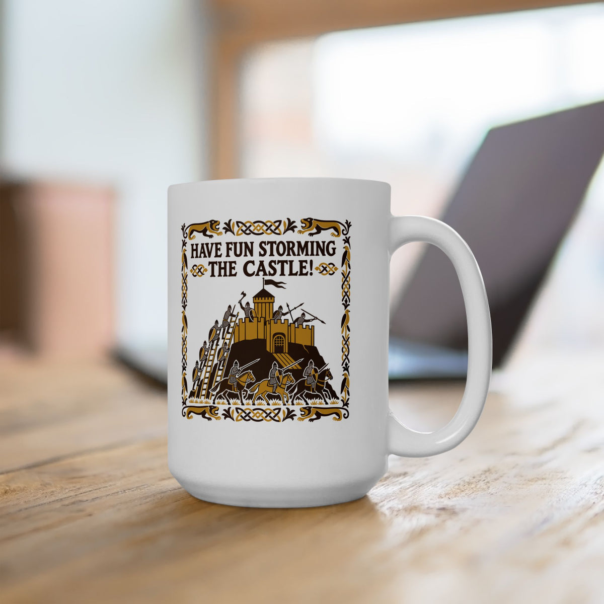 Have Fun Storming the Castle! Ceramic Mug, (11oz, 15oz)
