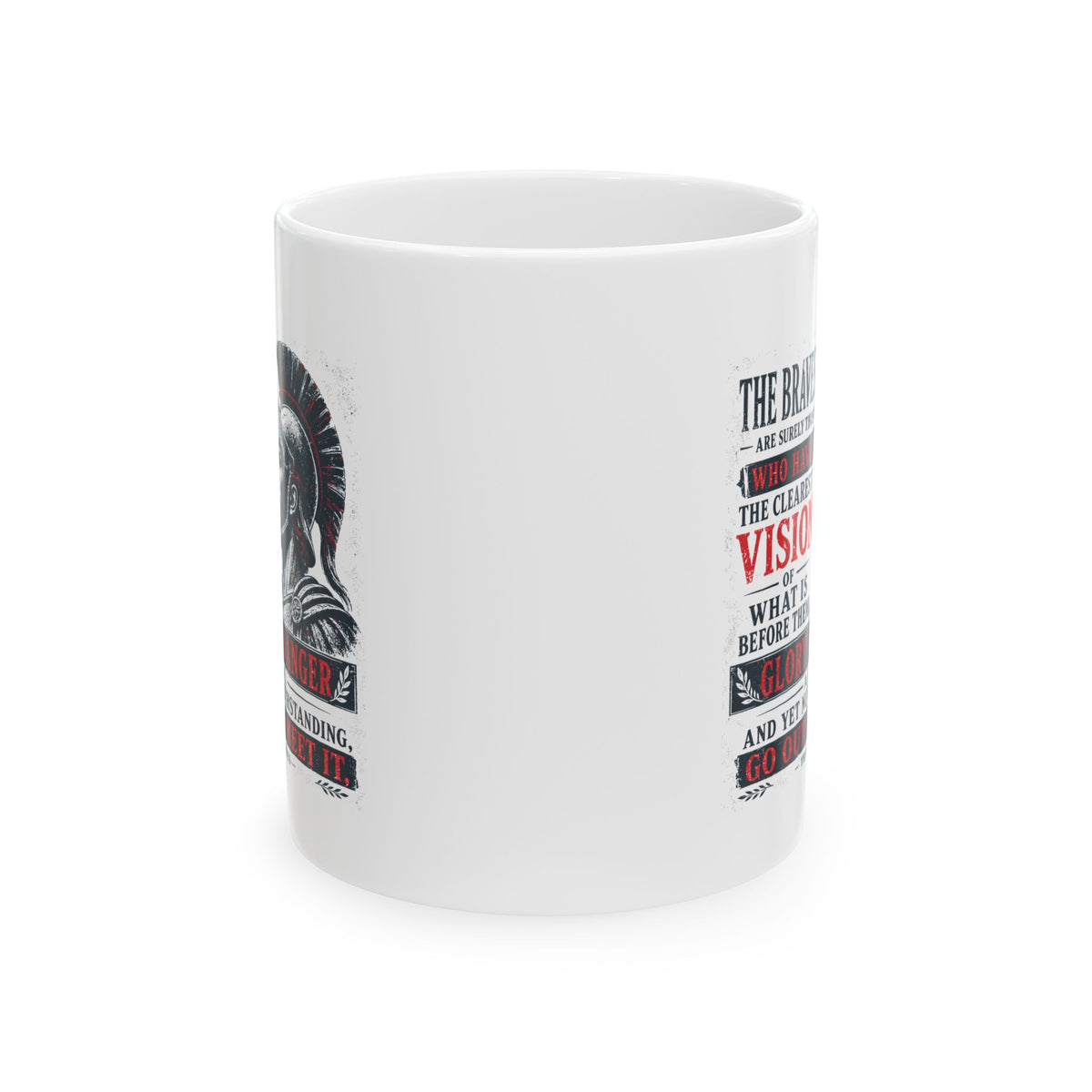 Thucydides Quote Bravest Clear Vision Ceramic Mug, (11oz, 15oz)