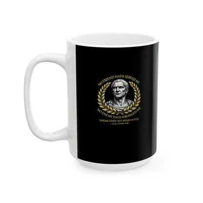Sulla Quote Paid in Full Ceramic Mug, (11oz, 15oz)