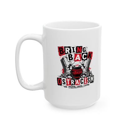 Bring Back Ostracism Punk Aesthetic Ceramic Mug, (11oz, 15oz)