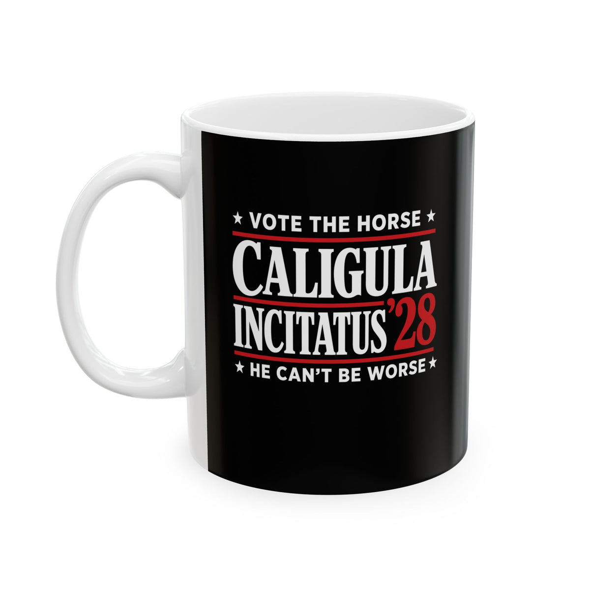 Caligula Incitatus Vote the Horse Ceramic Mug, (11oz, 15oz)