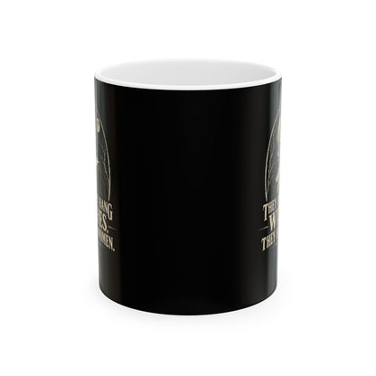 They Hung Women Not Witches Ceramic Mug, (11oz, 15oz)