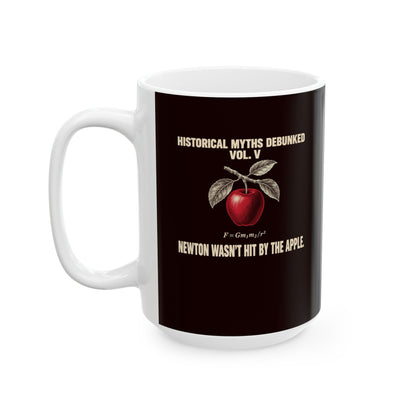 Historical Myths Debunked Vol V Newton Apple Ceramic Mug, (11oz, 15oz)