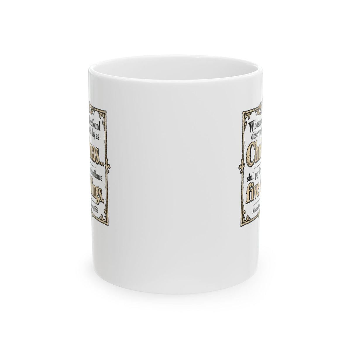 Christmas Banned in Massachusetts Bay Colony Ceramic Mug, (11oz, 15oz)