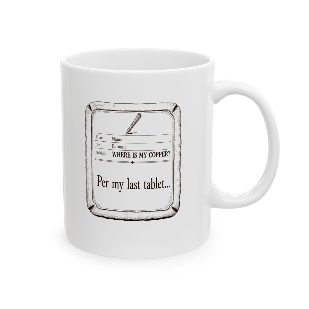 Ea Nasir Per My Last Tablet Ceramic Mug, (11oz, 15oz)