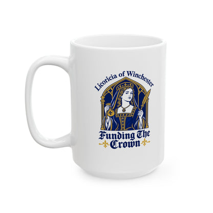 Licoricia of Winchester Funding the Crown Ceramic Mug, (11oz, 15oz)