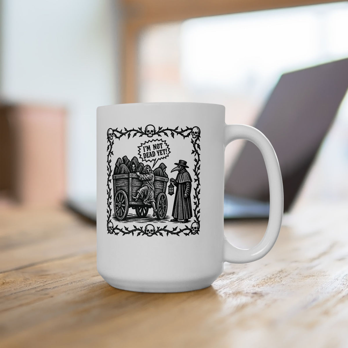 I'm Not Dead Yet Ceramic Mug, (11oz, 15oz)