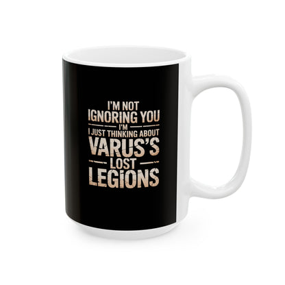 Thinking Varus Lost Legions Ceramic Mug, (11oz, 15oz)