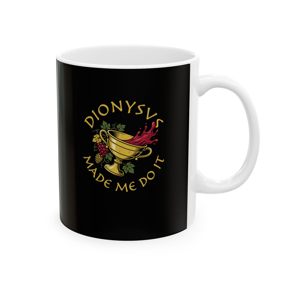 Dionysus Made Me Do It Ceramic Mug, (11oz, 15oz)