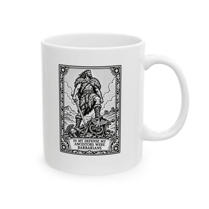 In My Defense My Ancestors Were Barbarians Tarot Ceramic Mug, (11oz, 15oz)