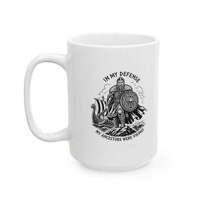 In My Defense Viking Ancestors Ceramic Mug, (11oz, 15oz)