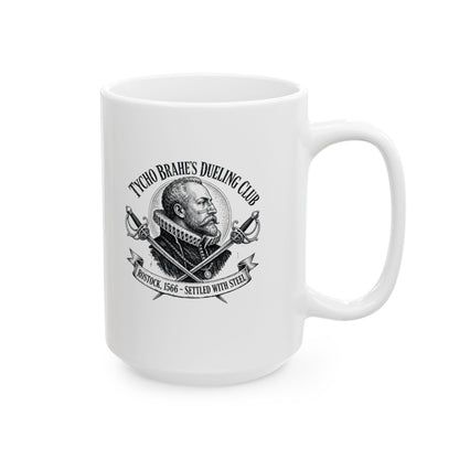 Tycho Brahe's Dueling Club Ceramic Mug, (11oz, 15oz)