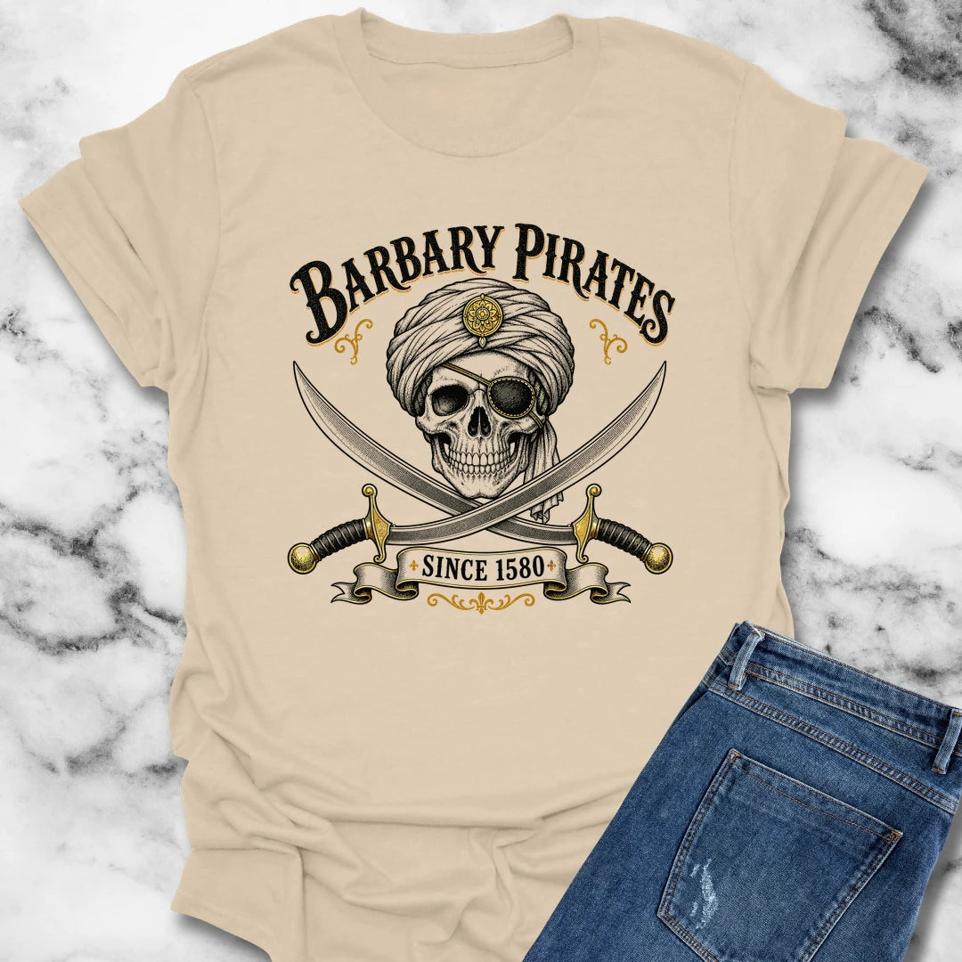 Barbary Pirates Since 1580 T-Shirt