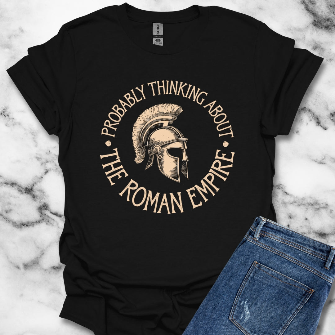 Probably Thinking About The Roman Empire  T-Shirt