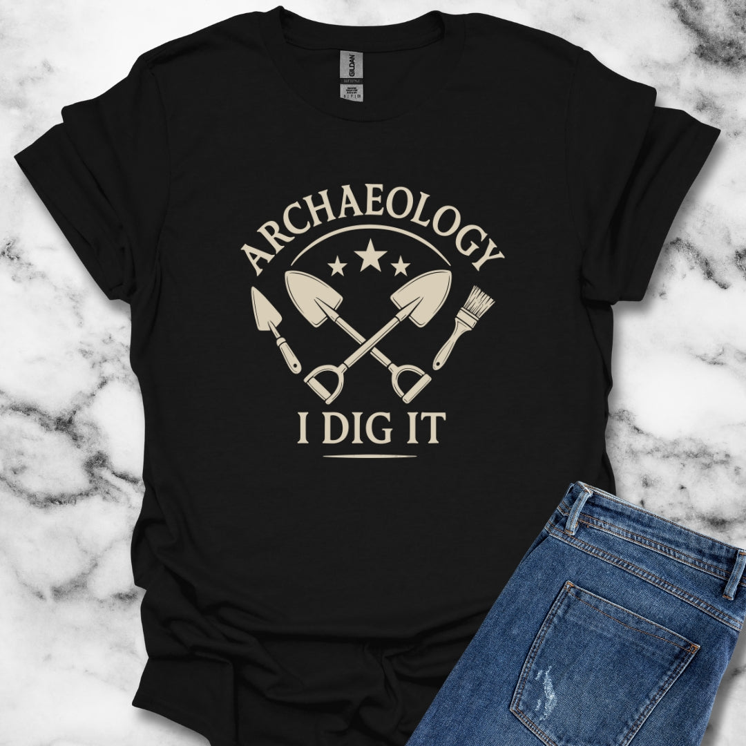 I Dig Archaeology Archaeologist T-Shirt