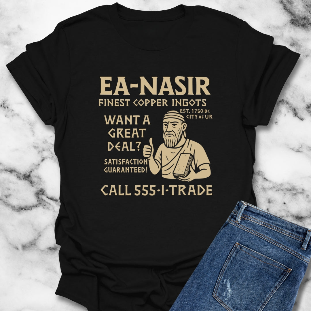 Ea Nasir Finest Copper Ingots Dealer T-Shirt