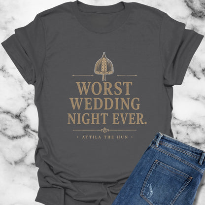 Attila the Hun Worst Wedding Ever T-Shirt