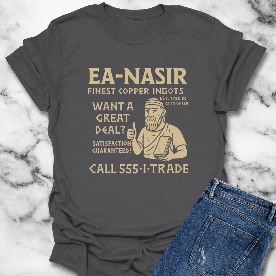 Ea Nasir Finest Copper Ingots Dealer T-Shirt