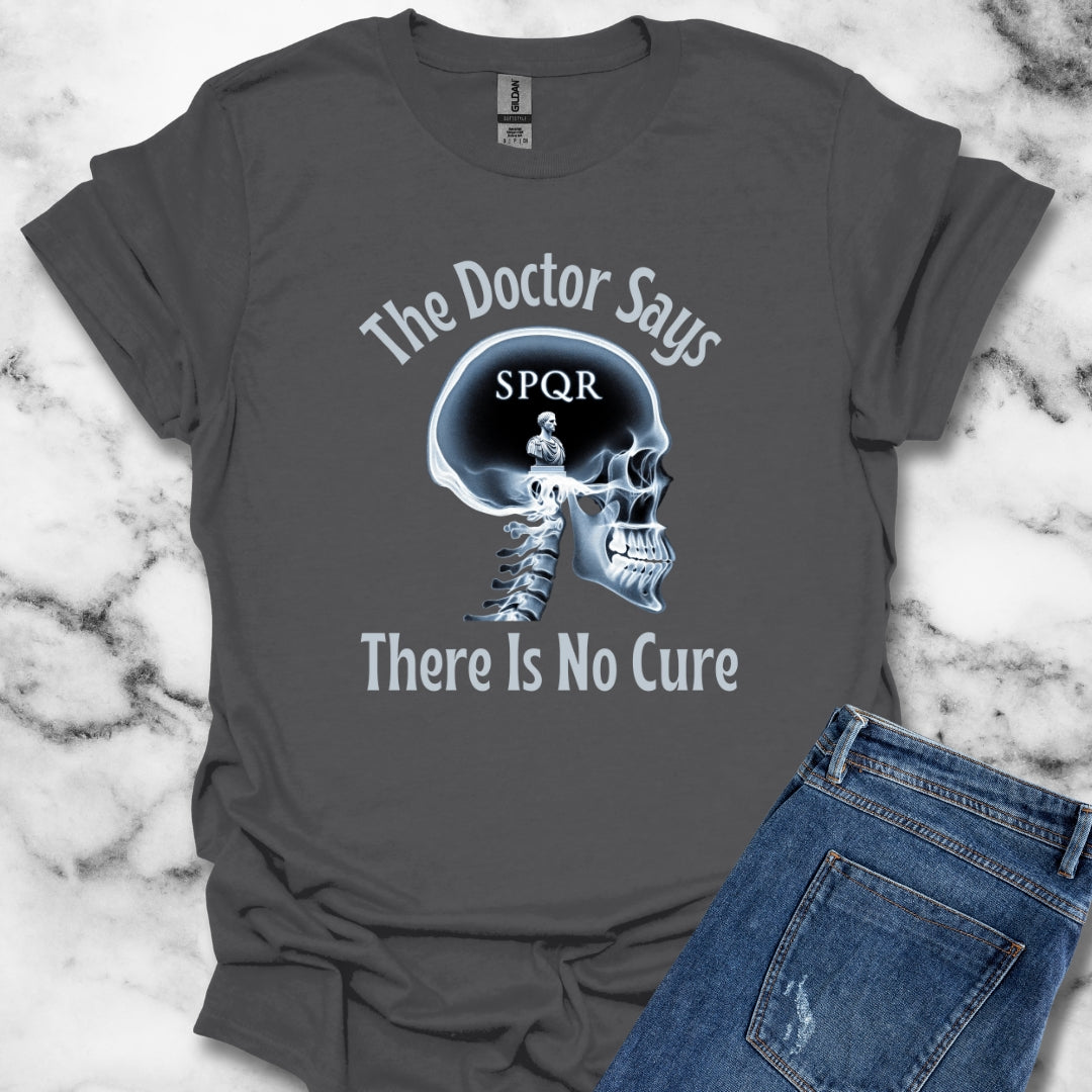 No Cure for Thinking of Rome T-Shirt
