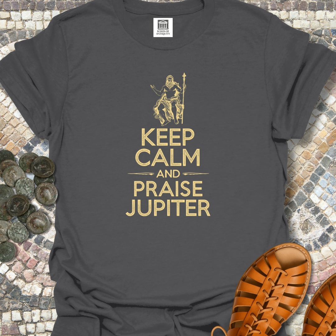 Keep Calm and Praise Jupiter T-Shirt