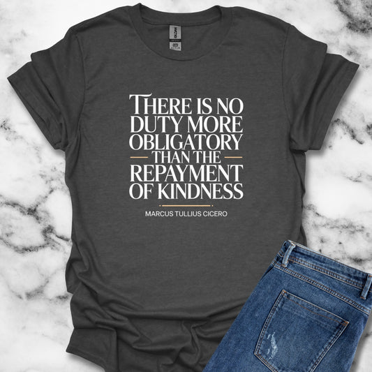 Kindness Quote Cicero Roman Orator T-Shirt