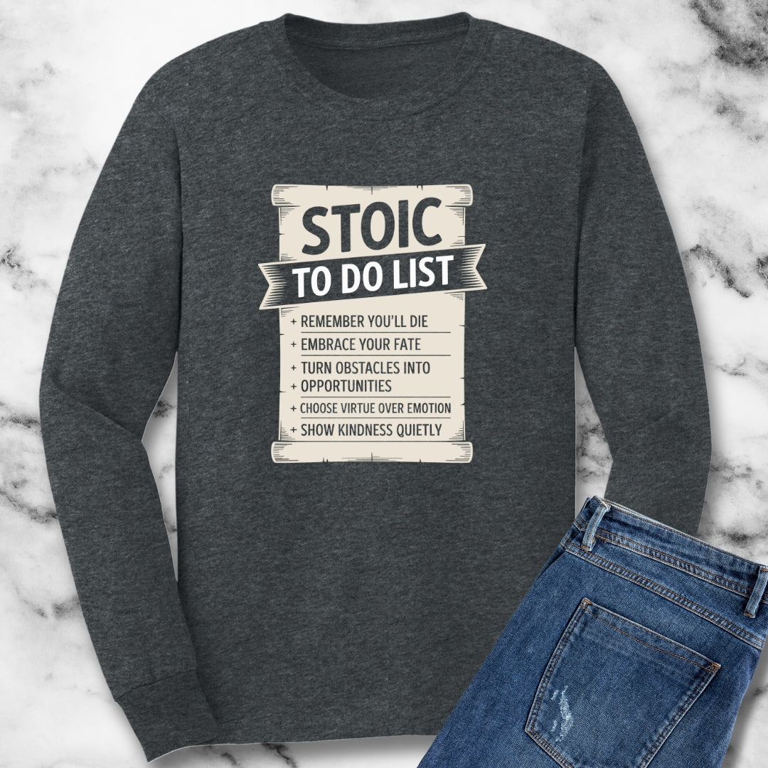 Stoic To Do List Scroll Unisex Long Sleeve Tee