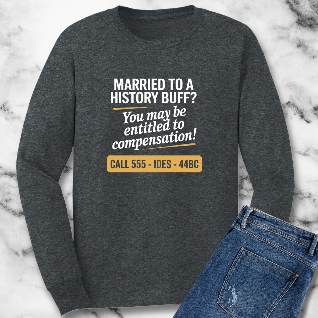 Married to a History Buff Unisex Long Sleeve Tee