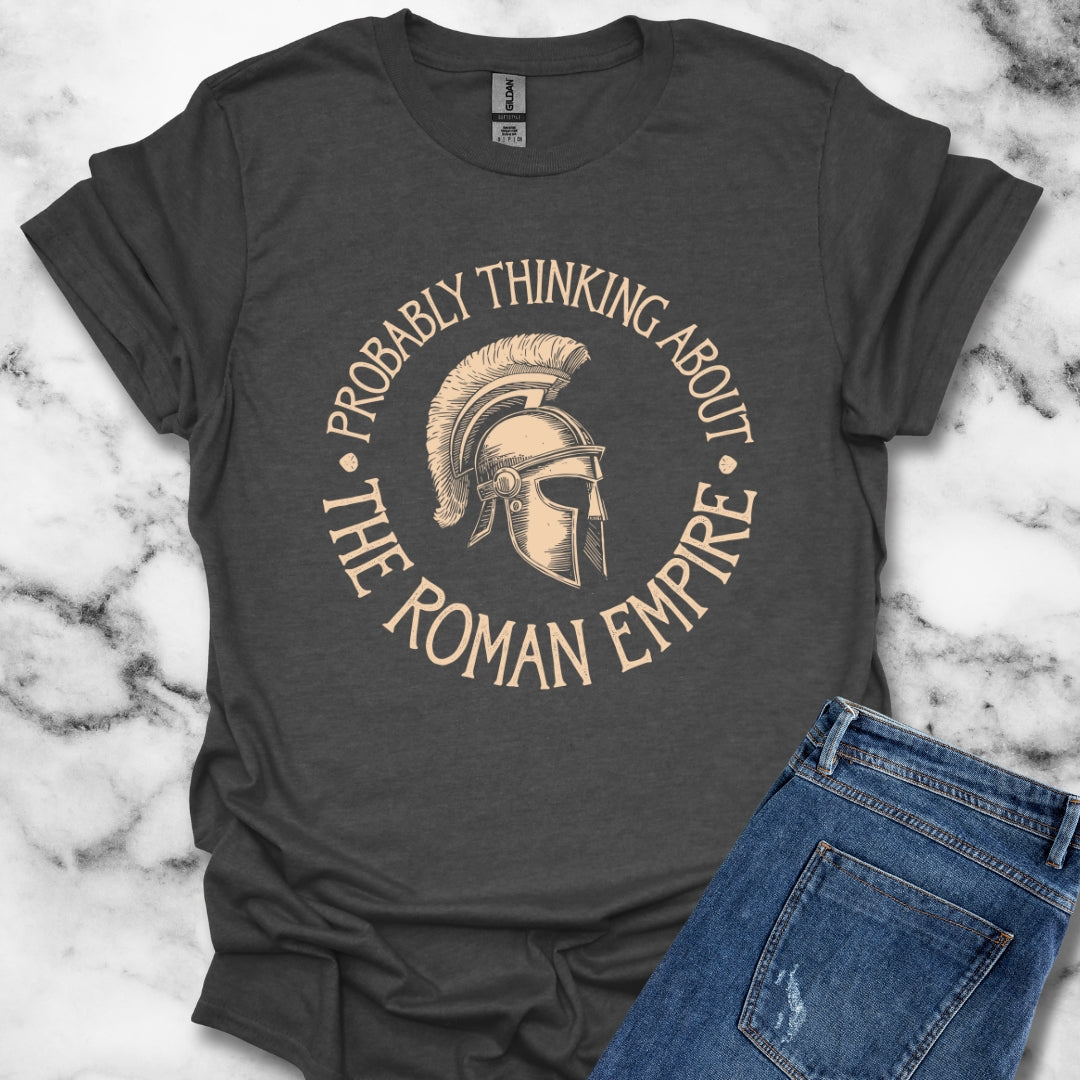 Probably Thinking About The Roman Empire  T-Shirt