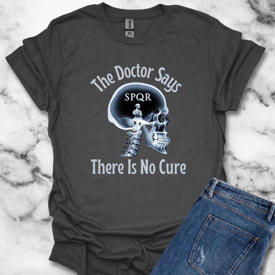 No Cure for Thinking of Rome T-Shirt