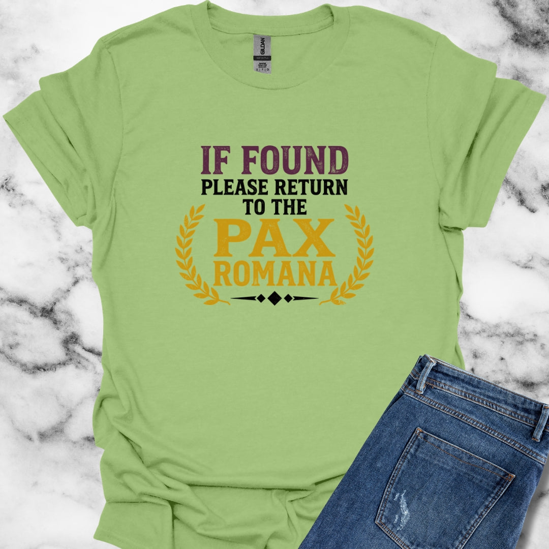If Found Return to Pax Romana Era T-Shirt