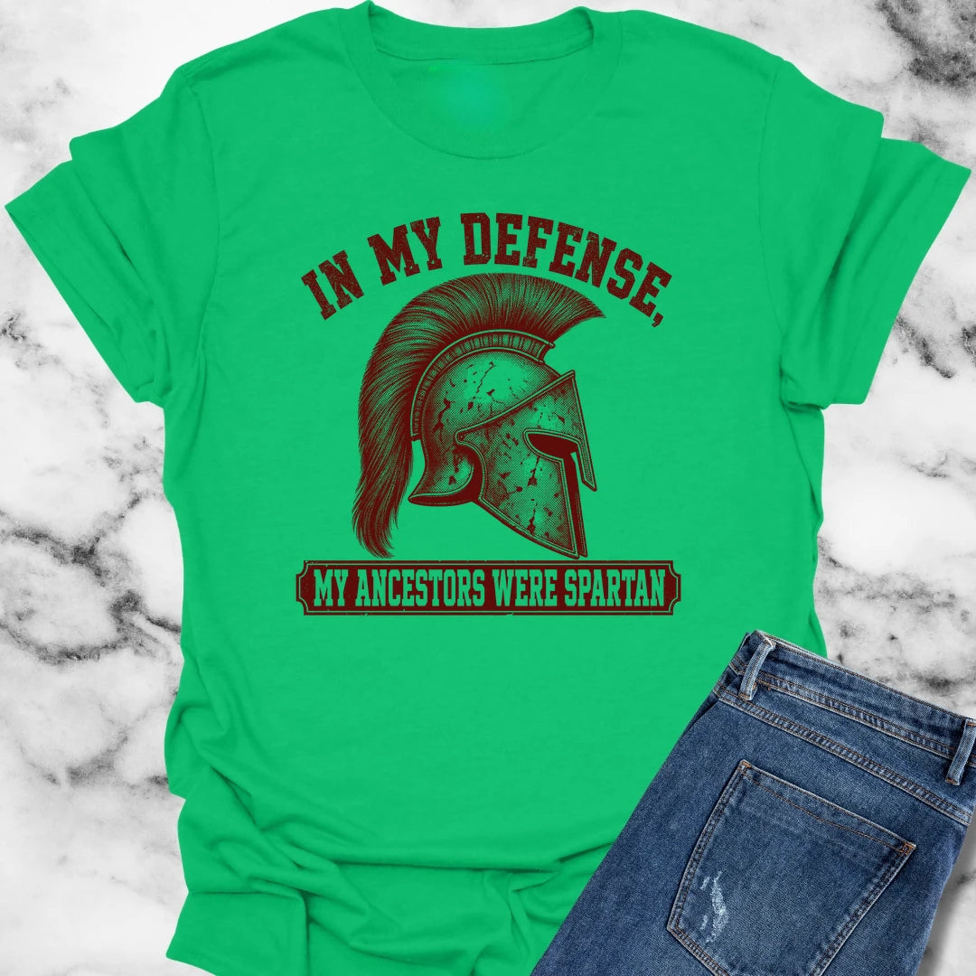 In My Defense My Ancestors Were Spartan T-Shirt