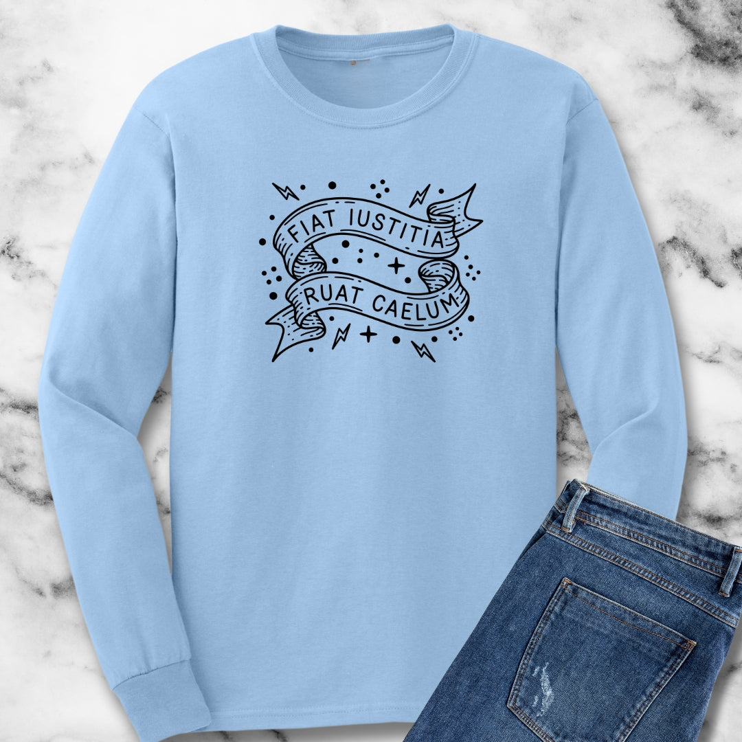 Fiat Iustitia, Ruat Caelum Let justice be done, though the heavens may fall Unisex Long Sleeve Tee