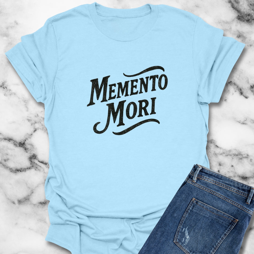 Memento Mori Stoicism Stoic Latin Remember You Will Die Quote T-Shirt
