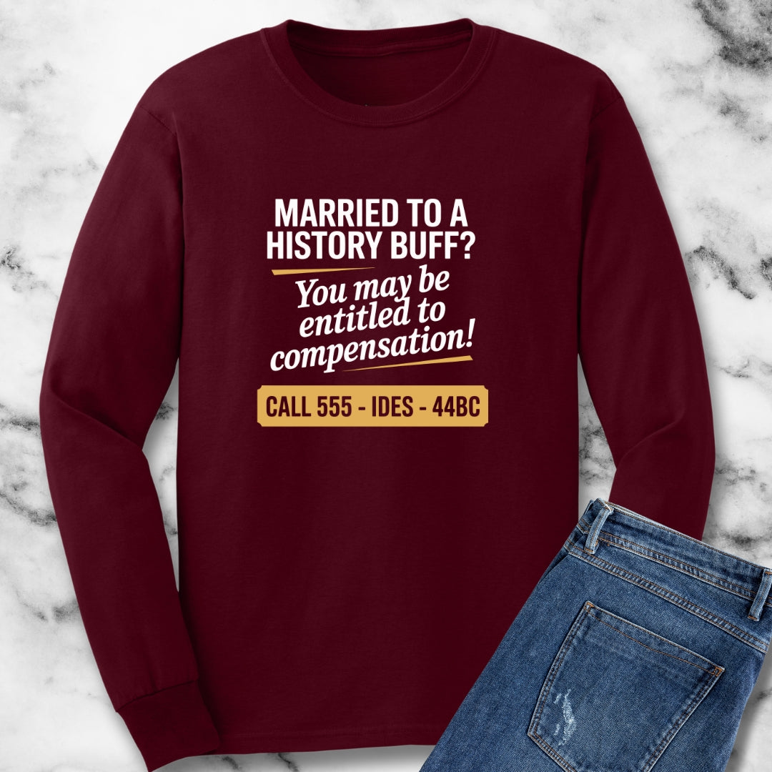 Married to a History Buff Unisex Long Sleeve Tee
