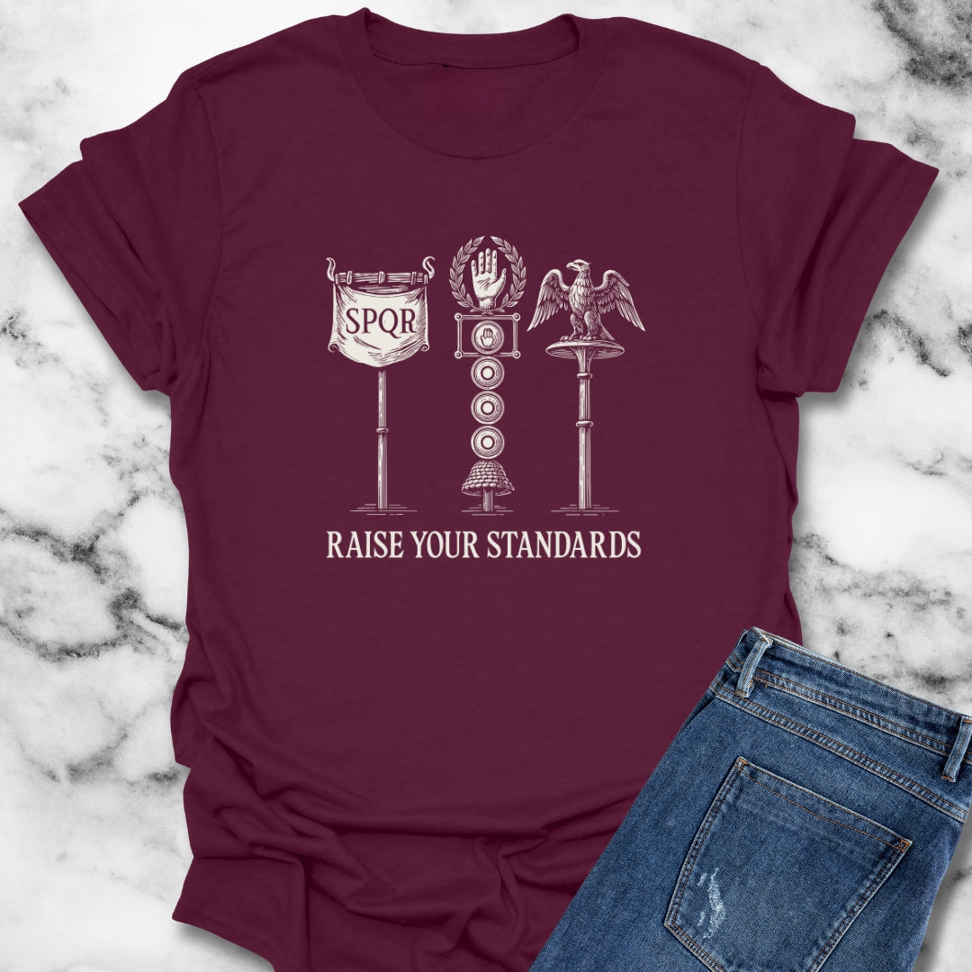 Raise Your Standards Roman Army Unisex T-Shirt