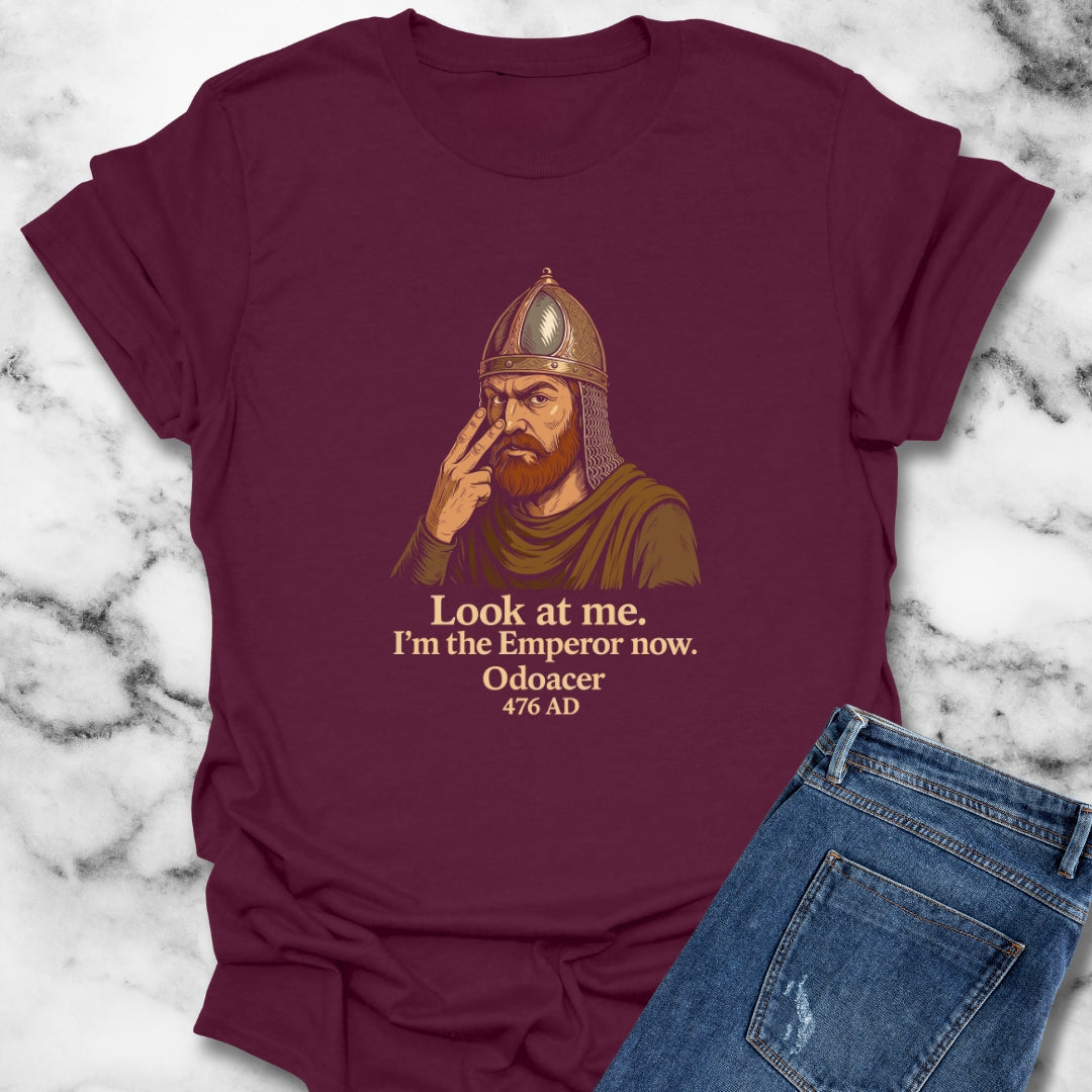 I'm the Emperor Now Odoacer Fall of Rome Quote Unisex T-Shirt