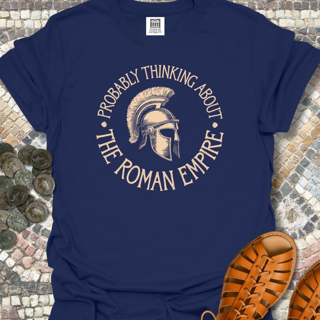 Probably Thinking About The Roman Empire  T-Shirt