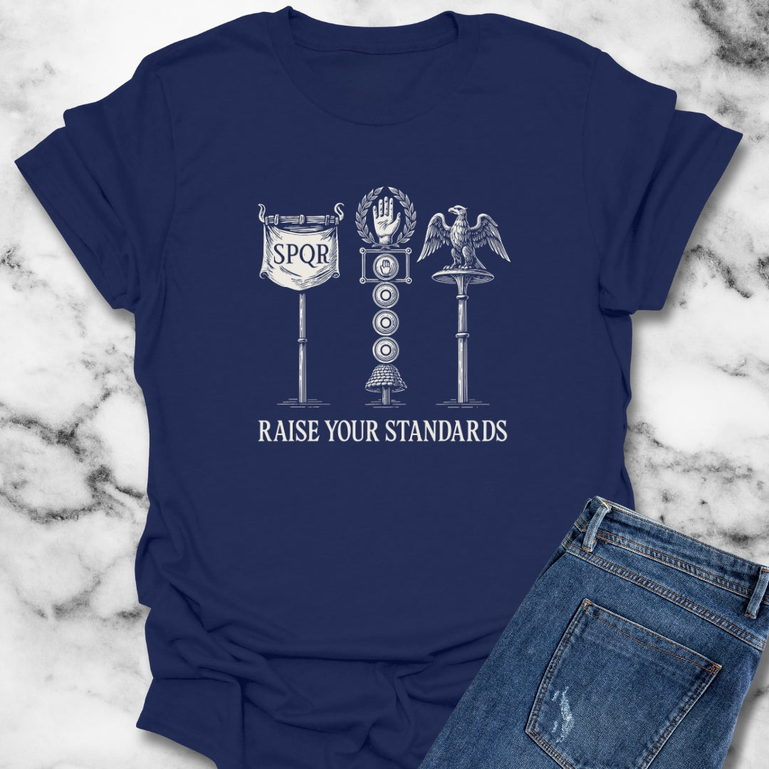 Raise Your Standards Roman Army Unisex T-Shirt