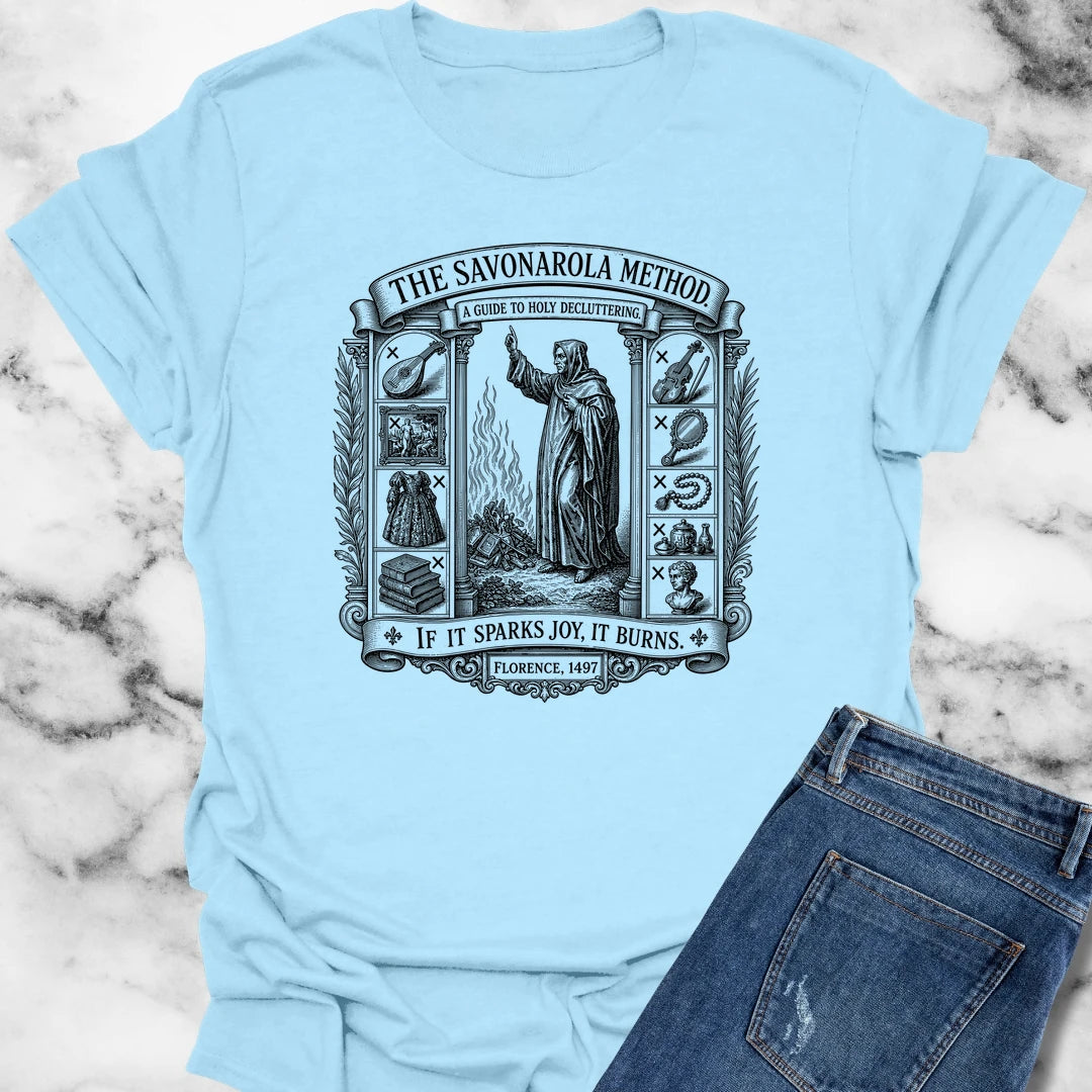 Savonarola Method to Holy Decluttering T-Shirt