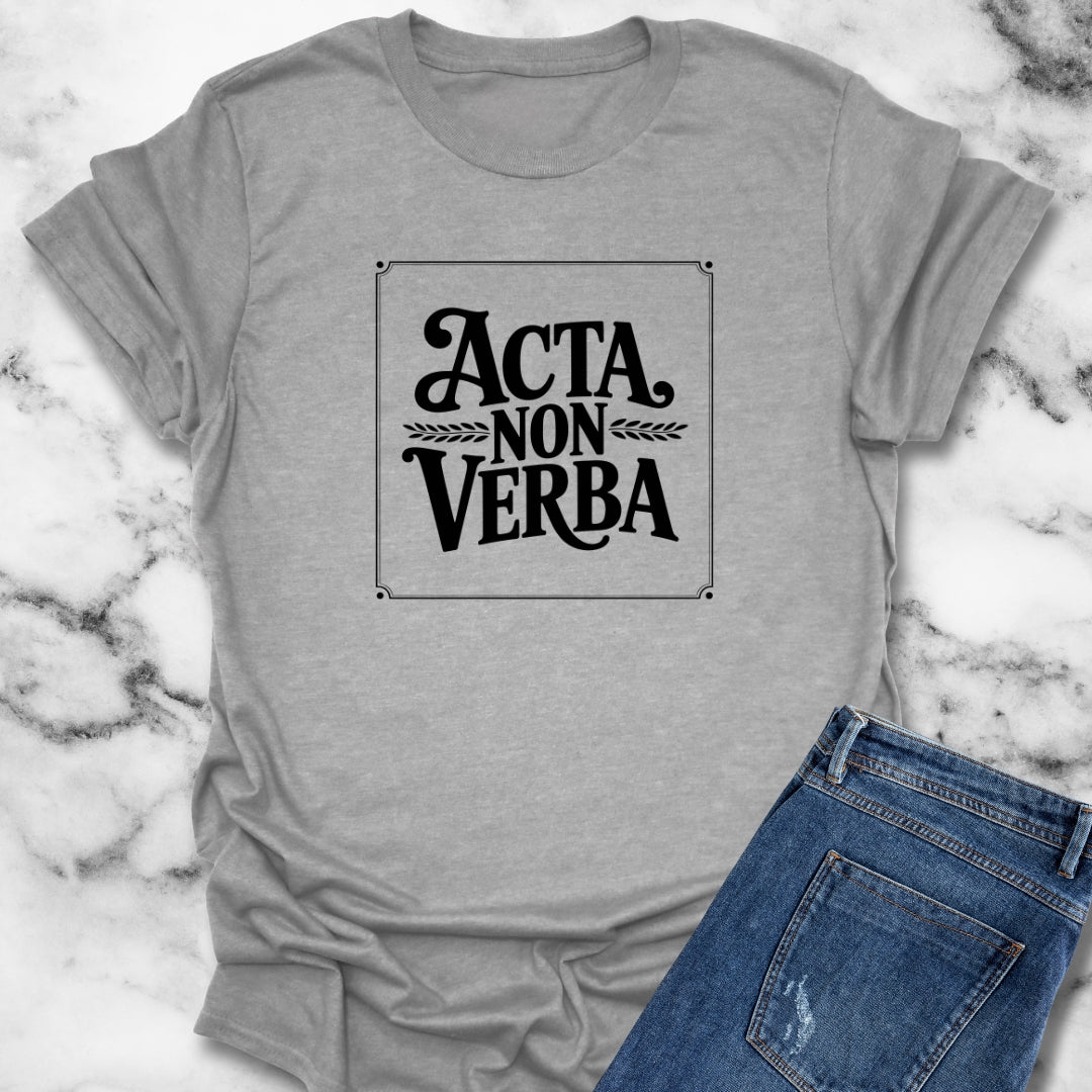 Latin Deeds Not Words T-Shirt