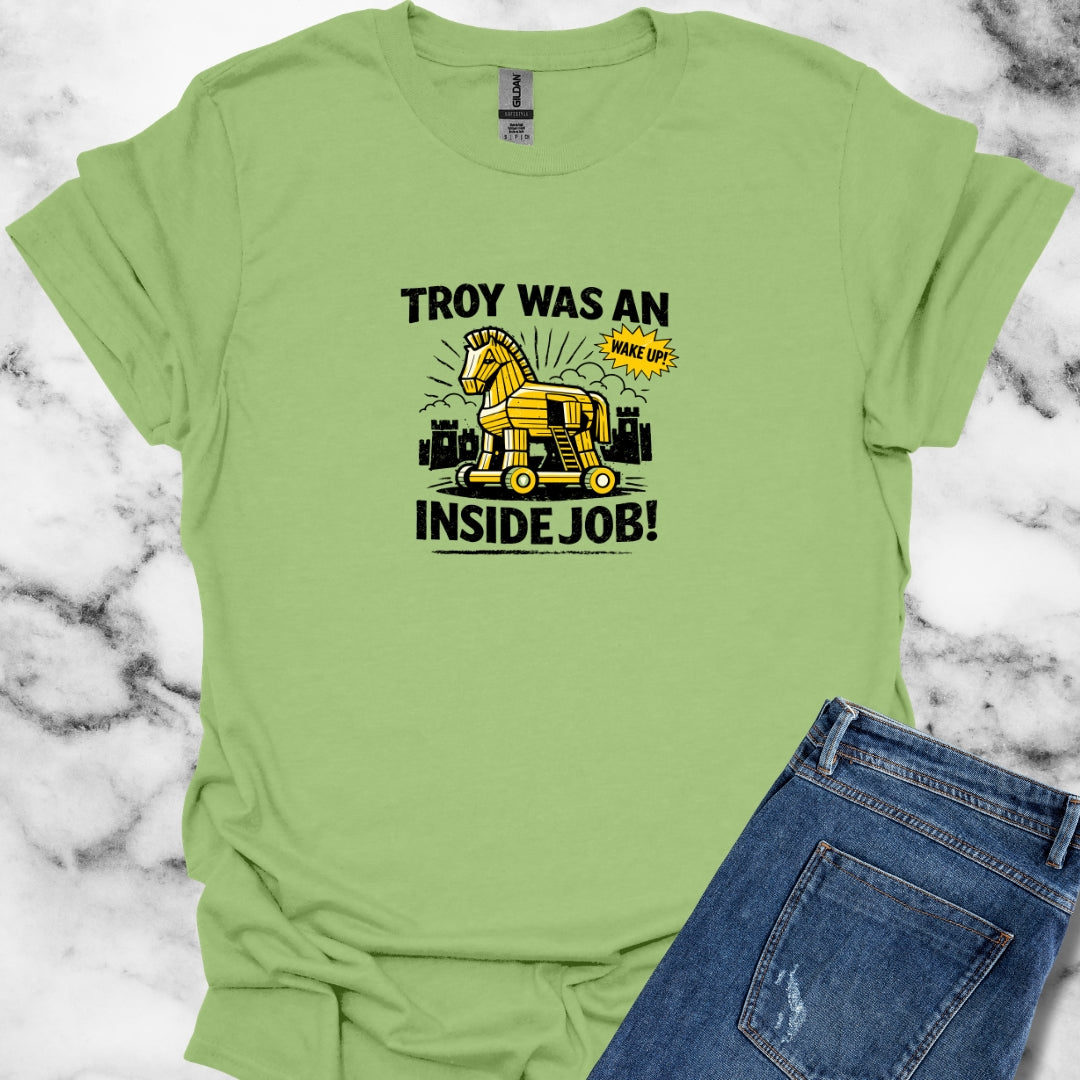 Troy Was Inside Job T-Shirt