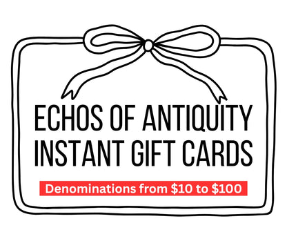 Echos of Antiquity Instant Gift Card